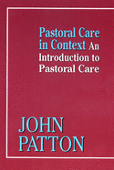 Pastoral Care in Context: An Introduction to Pastoral Care