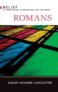 Romans: A Theological Commentary on the Bible (Belief: a Theological Commentary on the Bible)
