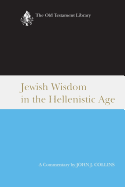 Jewish Wisdom in the Hellenistic Age (1997) (Old Testament Library)