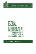 Ezra, Nehemiah, and Esther (OT Daily Study Bible Series)