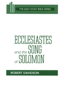 Ecclesiastes and the Song of Solomon (DSB-OT) (Daily Study Bible)