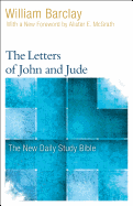 The Letters of John and Jude (New Daily Study Bible)