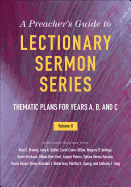 A Preacher's Guide to Lectionary Sermon Series: Thematic Plans for Years A, B, and C