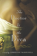The Doctor and the Diva: A Novel