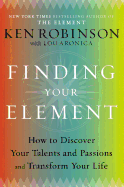 Finding Your Element: How to Discover Your Talents