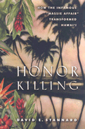 Honor Killing: How the Infamous 'Massie Affair' Transformed Hawai'i