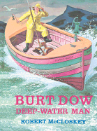 Burt Dow, Deep-Water Man : A Tale of the Sea in Classic Tradition