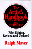 The Artist's Handbook of Materials and Techniques: Fifth Edition, Revised and Updated (Reference)