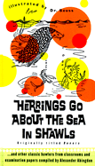 Herrings Go about the Sea In Shawls: ...and other classic howlers from classrooms and examination papers...
