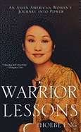 Warrior Lessons: An Asian American Woman's Journey into Power