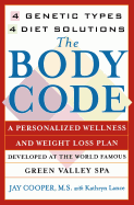 The Body Code: A Personal Wellness And Weight Loss Plan At The World Famous Green Valley Spa (New York)