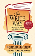 The Write Way: The S.P.E.L.L. Guide to Real-Life Writing (Society for the Preservation of English Language and Literature)