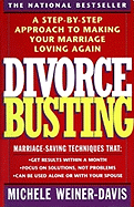 Divorce Busting: A Step-by-Step Approach to Making