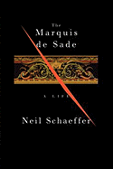 The Marquis de Sade: A Life