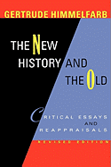 The New History and the Old: Critical Essays and Reappraisals, Revised Edition