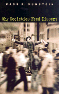 Why Societies Need Dissent (Oliver Wendell Holmes Lectures)
