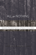 All or Nothing: Systematicity, Transcendental Arguments, and Skepticism in German Idealism