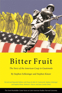 Bitter Fruit: The Story of the American Coup in Guatemala, Revised and Expanded (Series on Latin American Studies)