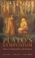 Plato's Symposium: Issues in Interpretation and Reception (Hellenic Studies Series)