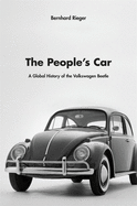 The People├óΓé¼Γäós Car: A Global History of the Volkswagen Beetle