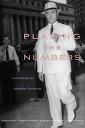 Playing the Numbers: Gambling in Harlem between the Wars