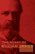 The Heart of William James