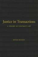 Justice in Transactions: A Theory of Contract Law