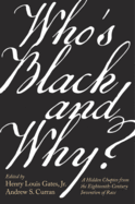 Who├óΓé¼Γäós Black and Why?: A Hidden Chapter from the Eighteenth-Century Invention of Race