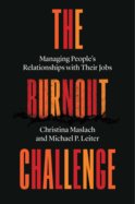 The Burnout Challenge: Managing People├óΓé¼Γäós Relationships with Their Jobs