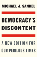 Democracy├óΓé¼Γäós Discontent: A New Edition for Our Perilous Times