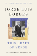 This Craft of Verse (The Charles Eliot Norton Lectures)