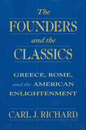 'The Founders and the Classics: Greece, Rome, and the American Enlightenment'