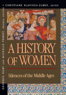 History of Women in the West, Volume II: Silences of the Middle Ages