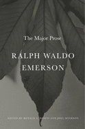 Ralph Waldo Emerson: The Major Prose