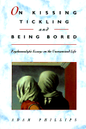 'On Kissing, Tickling, and Being Bored: Psychoanalytic Essays on the Unexamined Life'