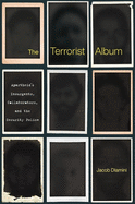 'The Terrorist Album: Apartheid's Insurgents, Collaborators, and the Security Police'