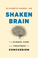 'Shaken Brain: The Science, Care, and Treatment of Concussion'