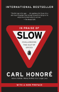In Praise of Slow: How a Worldwide Movement Is Cha
