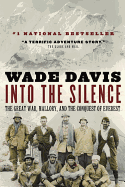 Into the Silence: The Great War, Mallory, and the