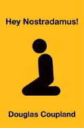 Hey Nostradamus!: A Novel