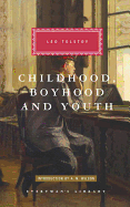 Childhood, Boyhood, and Youth (Everyman's Library Classics Series)