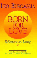Born for Love: Reflections on Loving