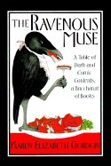The Ravenous Muse: A Table of Dark and Comic Conte