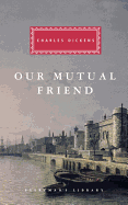 Our Mutual Friend (Everyman's Library Classics Series)