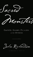 Sacred Monsters, Sacred Masters: Beaton, Capote, Dal├â┬¡, Picasso, Freud, Warhol, and More