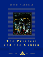 The Princess and the Goblin (Everyman's Library Children's Classics Series)