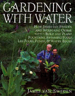 Gardening with Water: How James van Sweden and Wol