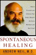 Spontaneous Healing: How to Discover and Enhance: