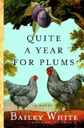 Quite a Year for Plums: A novel