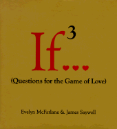 If..., Volume 3: (Questions for the Game of Love) (If Series)